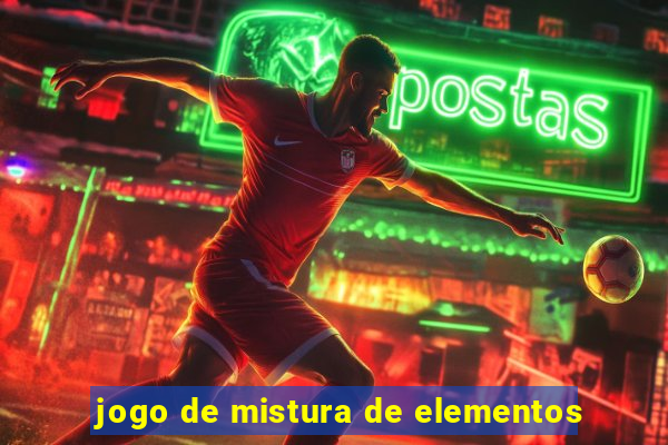 jogo de mistura de elementos